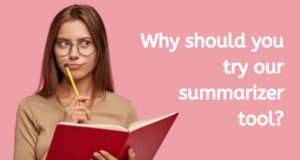 Why should you try our summarizer